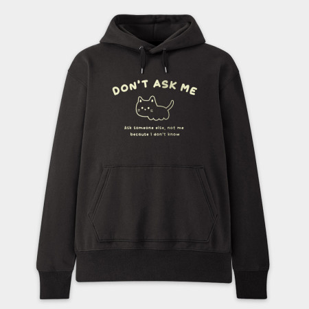 Don't ask me Don't ask me