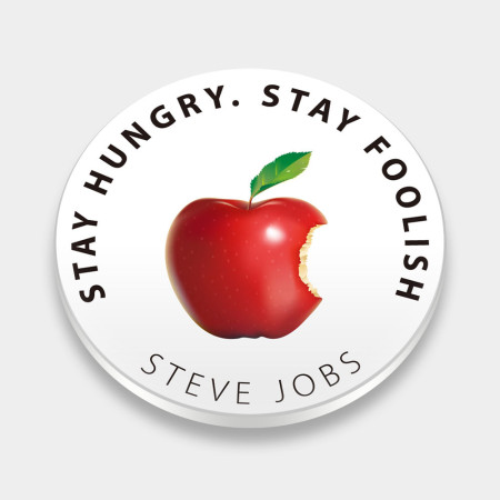 Stay Hungry Stay Foolish