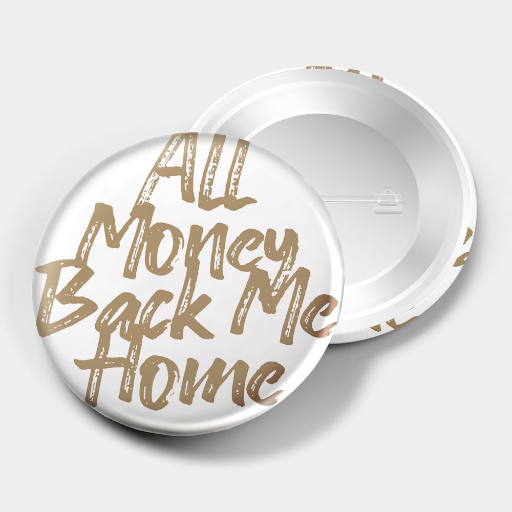 All Money Back Me Home All Money Back Me Home