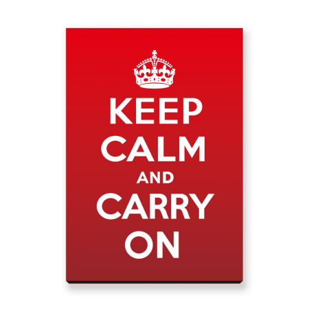 Keep Calm and Carry On