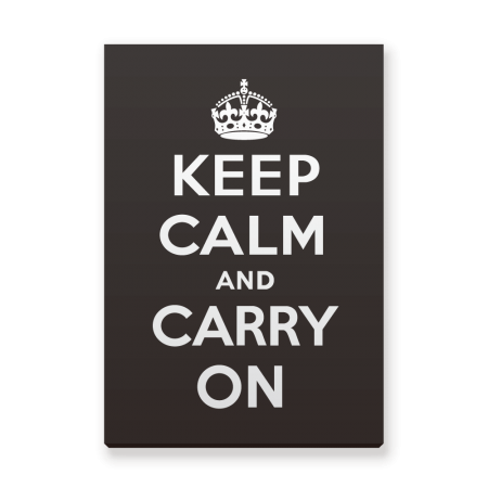 Keep Calm and Carry On